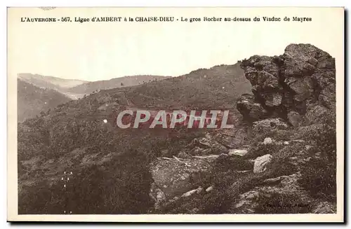 Ansichtskarte AK L Auvergne Ligne D Ambert A La Chaise Dieu Le Gros Rocher Au dessus du viaduc de Mayres