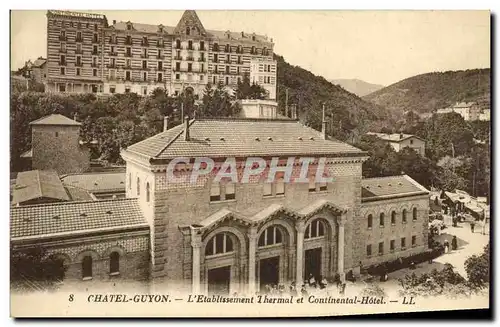 Cartes postales Chatel Guyon L Etablissement Thermal Et Continental Hotel