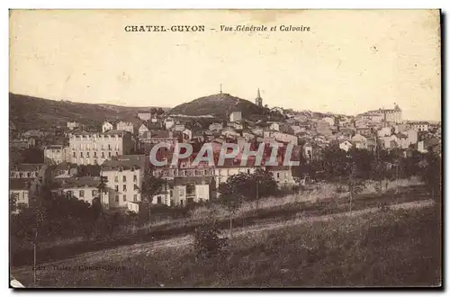 Cartes postales Chatel Guyon Vue Generale Et calvaire