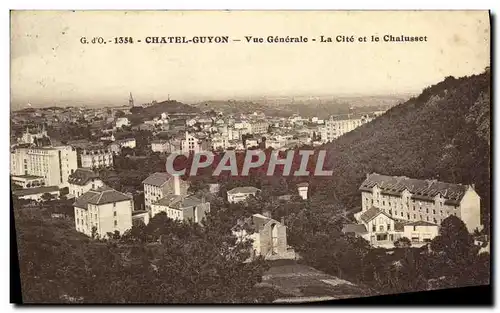 Cartes postales Chatel Guyon Vue Generale La Cite Et Le Chaulusset