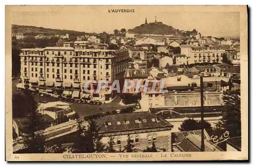 Cartes postales Chatel Guyon Vue Generale Le Calvaire