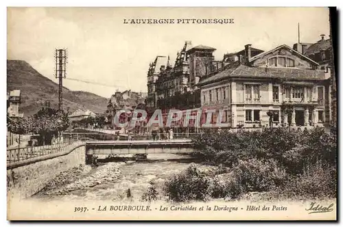 Cartes postales La Bourboule Les Cariatides Et La Dordogne Hotel des Postes