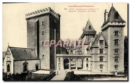 Ansichtskarte AK Pau Basses pyrenees Le Chateau Henri IV Donjon Facade et entree