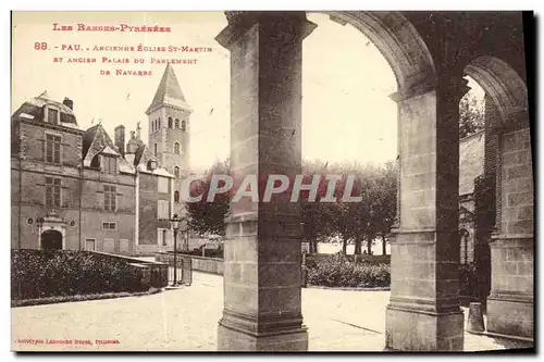 Ansichtskarte AK Pau Ancienne Eglise St Martin et ancien palais du parlement de Navarre