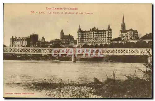 Cartes postales Pau Le Pont Le Chateau Et Les Hotels