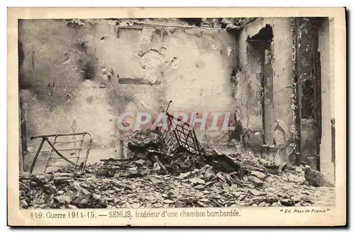 Cartes postales Senlis Interieur d une Chambre Bombardee Militaria