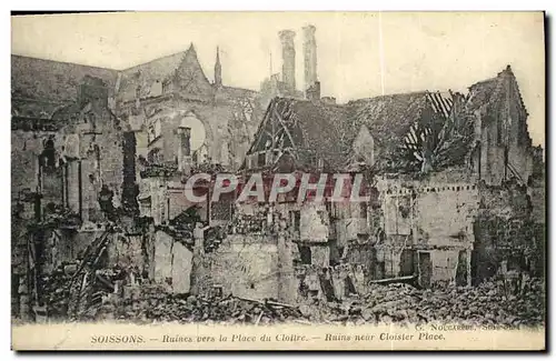 Ansichtskarte AK Soissons Ruines Vers La Place du Cloitre Militaria