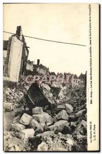 Cartes postales Arras La Rue des Grands Vieziers aneantie Dans le fond la place de la Vacquerie Militaria