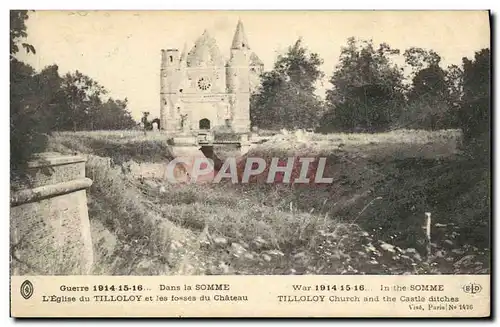 Ansichtskarte AK Guerre Dans La Somme L Eglise du Tilloloy Et Les Fosses Du Chateau Militaria