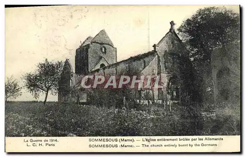 Cartes postales Sommesous L Eglise Entierement brulee Par les Allemands Militaria
