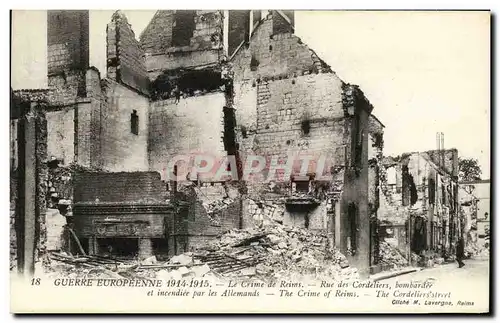 Ansichtskarte AK Le Crime de Reims Rue des Cordeliers Bombardee Militaria