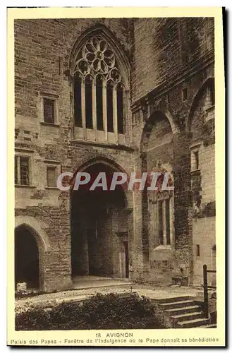 Ansichtskarte AK Avignon Palais des Papes Fenetre de L Indulgence ou le Pape donnait sa Benediction