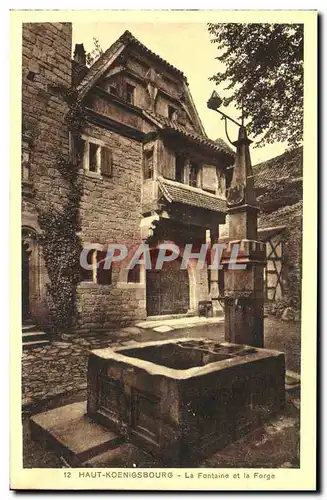 Cartes postales Haut Koenigsbourg La Fontaine et la Forge