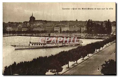 Ansichtskarte AK Geneve Quai du Mont Blanc et Vue sur la Ville Bateau La Suisse