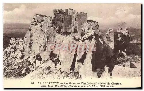 Cartes postales La Provence Les Baux Cote Oriental et Nord du Chateau avec tour monolithe