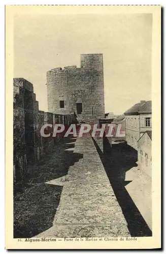 Ansichtskarte AK Aigues Mortes Porte de la Marine et Chemin de Ronde