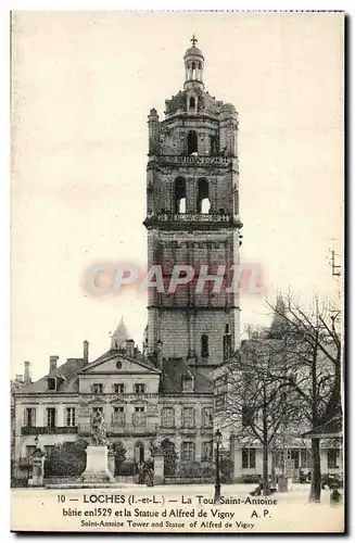 Cartes postales Loches La Tour Saint Antoine Batie en 1529 et la Statue d Alfred de Vigny