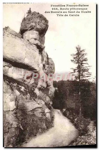 Cartes postales Frontiere Franco Suisse Route Pittoresque des Brenets au Saut du Doubs Tete de Calvin