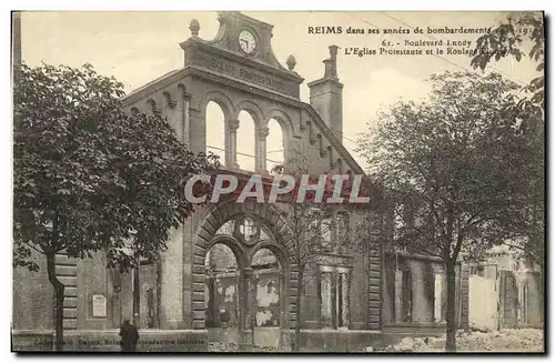 Cartes postales Reims Dans ses annees de Bombardement L Eglise Protestante et le Roulage