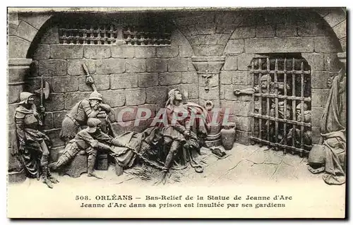 Cartes postales Orleans Bas Relief de La Statue de Jeanne d Arc dans sa prison est insultee par ses gardiens