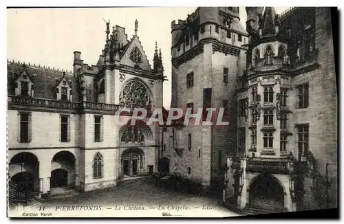 Ansichtskarte AK Pierrefonds Le Chateau La Chapelle