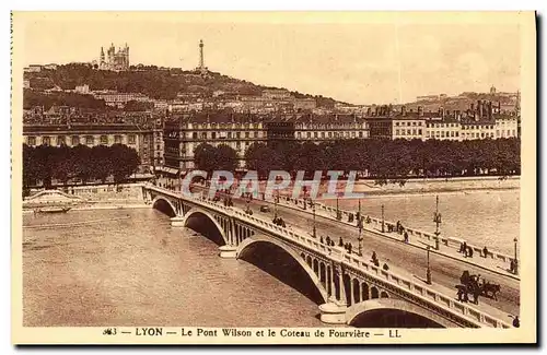 Cartes postales Lyon Le Pont Wilson et le Coteau de Fourviere