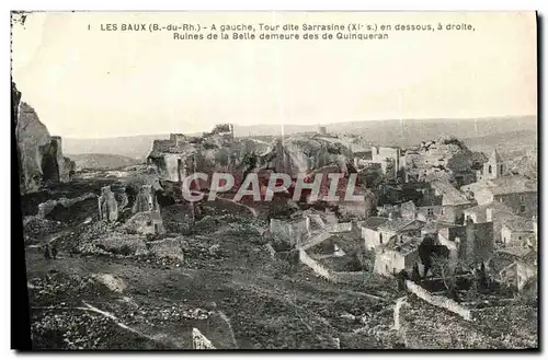 Ansichtskarte AK Les Baux A Gauche Tour dite Sarrasine en Dessous Ruines de la belle demeure des Quinqueran