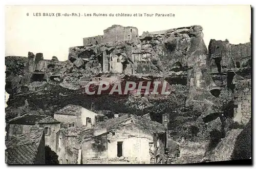 Cartes postales Les Baux Les Ruines du Chateau et la Tour Paravelle