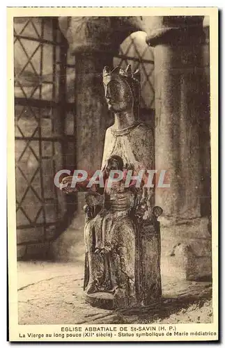 Cartes postales Eglise Abbatale De St Savin La Vierge au Long Pouce Statue symbolique de Marie mediatrice