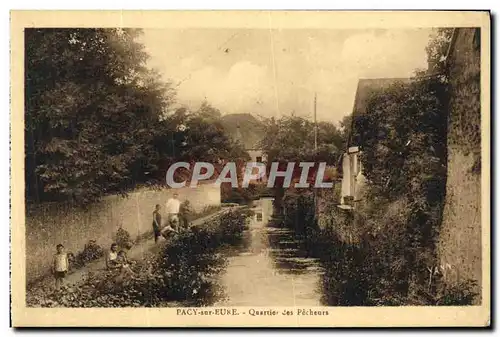 Cartes postales Pacy sur Eure Quartier ses Pecheurs