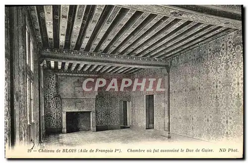 Ansichtskarte AK Blois Chateau de Chambre ou Fut Assassine le Duc de Guise
