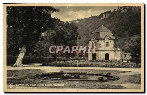 Cartes postales Echternach Pelite Suisse Luxembourgeoise Pavillon Louis XIV