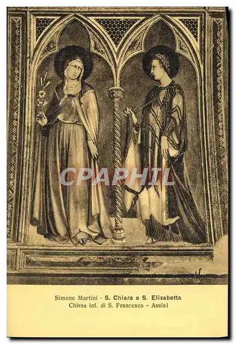 Cartes postales Francesco Assisi Simone Martini s Martino S Chiara Elisabetta Chiesa Inf di