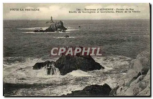 Cartes postales Environs d Audierne Pointe du Raz Recifs de Gorlegreiz et Gorbella Phare de la Vieille