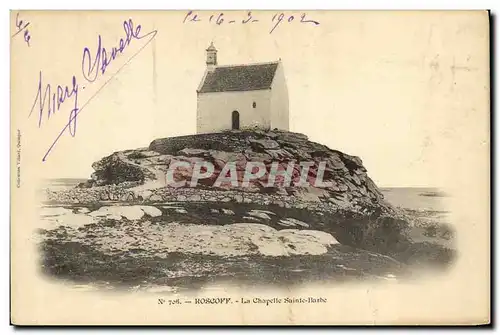 Cartes postales Roscoff La Chapelle Sainte Barbe