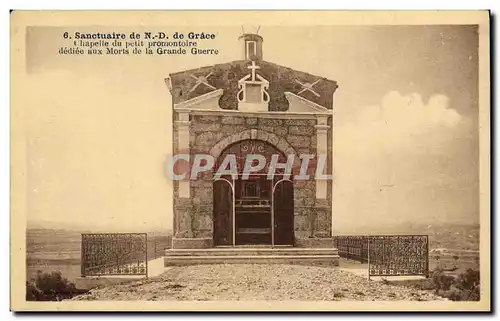 Cartes postales Sanctuaire de Nd de Grace Chapelle du petit promontoire dediee aux morts de la grande guerre Mil