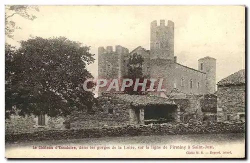 Cartes postales Le Chateau d Essaloire dans les gorges de la Loire sur la ligne de Firminy a Saint Just