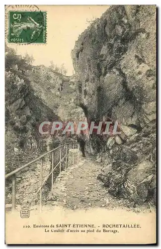 Cartes postales Environs de Saint Etienne Rochetaillee Le couloir d acces au pied du barrage