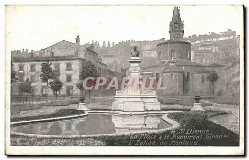 Cartes postales Saint Etienne La Place le Monument Girodel L eglise de Montaud