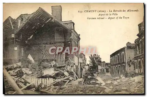 Cartes postales Chauny La Retraite des Allemands Aspect de la Ville Militaria