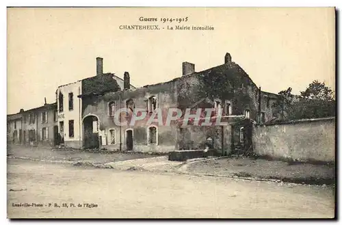 Cartes postales Chanteheux La Mairie incendiee Militaria