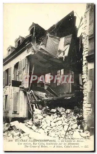 Cartes postales Militaria Guerre Europeenne Le Crime de Reims Une maison Rue Cotta Bombardee par les Allemands