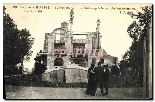 Cartes postales Militaria La Guerre Suippes Le Chateau apres les Terribles Bombardements