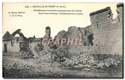 Cartes postales Militaria Neuville St Vaast Des batiments d une Ferme quelques murs ont resistes