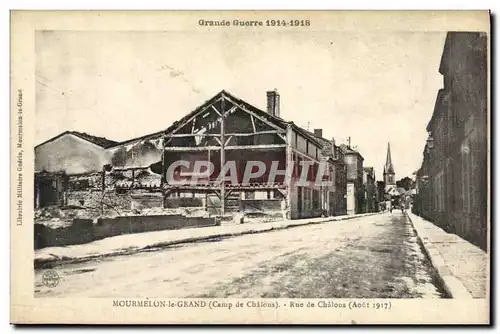 Cartes postales Militaria Mourmelon le Grand Rue de Chalons Aout 1917