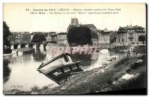 Ansichtskarte AK Militaria Meaux Bateaux Lavoirs Coules et le Vieux Pont