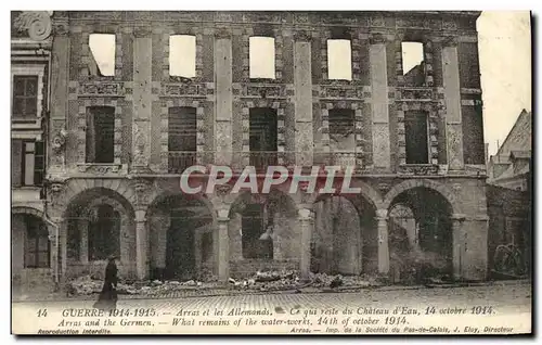 Cartes postales Militaria Arras et les Allemands qui rest du Chateau d Eau