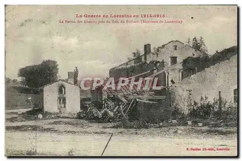 Ansichtskarte AK Militaria La Guerre en Lorraine en La Ferme des Abouts Pres du Bois du Frehaut Environs de Lunev