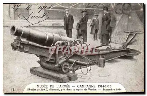 Cartes postales Militaria musee De L Armee Campagne Prise dans la Region de Verdun Obusier de 150 mm