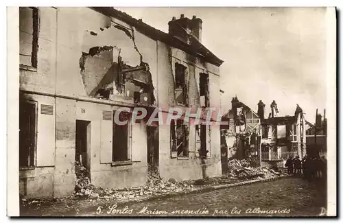 Cartes postales Militaria Senlis Maison incendie par les allemands